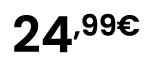 24,99€