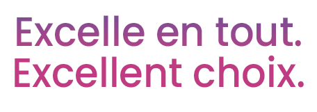 Excelle en tout. Excellent choix.
