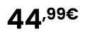 44,99€