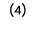 (4)