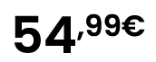 54,99€