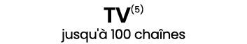 TV(5) jusqu' 100 cha nes