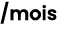 /mois