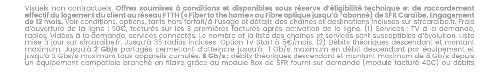 Visuels non contractuels. Offres soumises  conditions et disponibles sous r serve d’ ligibilit  technique et de racc...