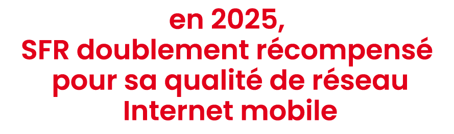 en 2025, SFR doublement r compens pour sa qualit  de r seau Internet mobile 
