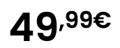49,99€