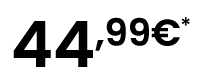 44,99€*