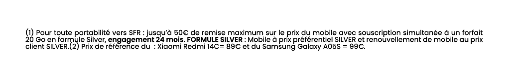 (1) Pour toute portabilit vers SFR : jusqu’  50€ de remise maximum sur le prix du mobile avec souscription simultan ...
