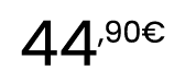 44,90€