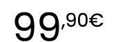99,90€