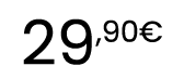 29,90€