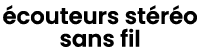  couteurs st r o sans fil