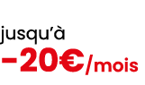 jusqu’ 20€/mois