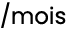 /mois