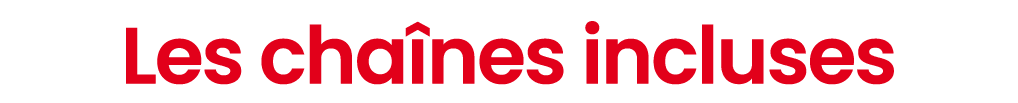 Les cha nes incluses