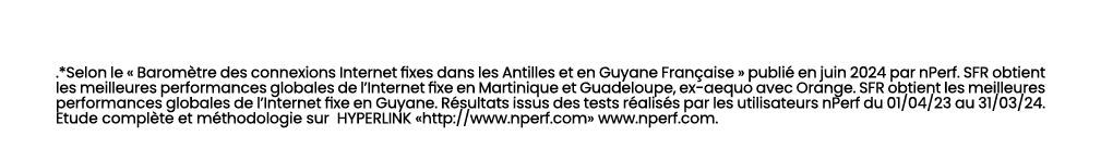 .*Selon le « Barom tre des connexions Internet fixes dans les Antilles et en Guyane Fran aise » publi en juin 2024 p...