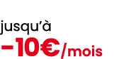 jusqu’ 10€/mois