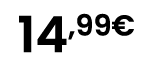 14,99€