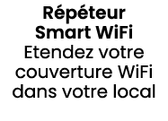 R p teur Smart WiFi Etendez votre couverture WiFi dans votre local