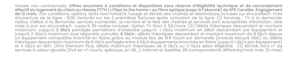 Visuels non contractuels. Offres soumises  conditions et disponibles sous r serve d’ ligibilit  technique et de racc...