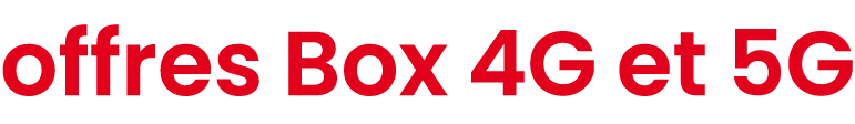 offres Box 4G et 5G