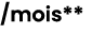 /mois**