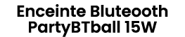 Enceinte Bluteooth PartyBTball 15W