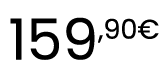159,90€