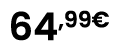 64,99€