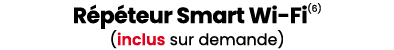R p teur Smart Wi Fi(6) (inclus sur demande)