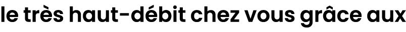 le tr s haut d bit chez vous gr ce aux