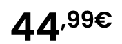 44,99€