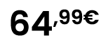 64,99€