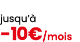 jusqu’ 10€/mois