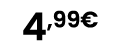 4,99€